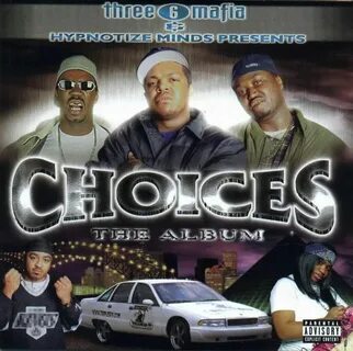 Скачать альбом Three 6 Mafia - 2001 - Choices (The Album) - 