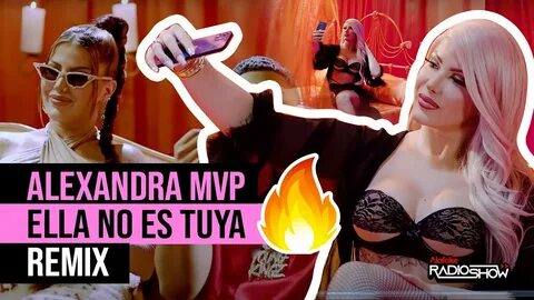 ALEXANDRA MVP - ELLA NO ES TUYA (LA ENTREVISTA PERDIDA) - Yo