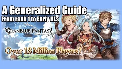GBF Generalized Guide for Rank 1s to Early HL players - YouT