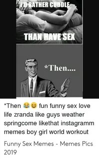 TDRATHER CUDDLE THAN HAVE SEX *Then Fun Funny Sex Love *Then