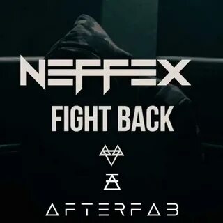 NEFFEX - Fight Back (Afterfab Remix) Lyrics Genius Lyrics