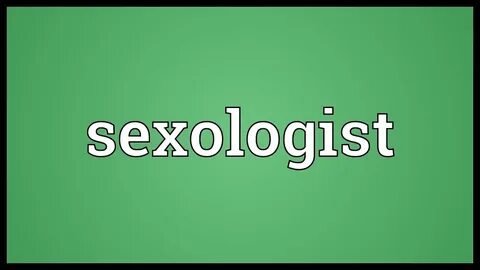 Sexologist Meaning - YouTube