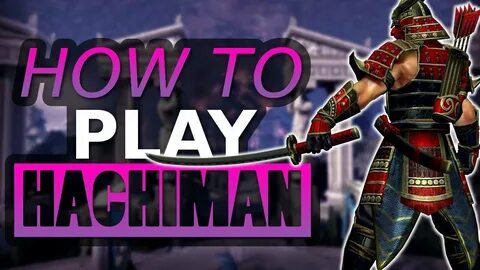 How To Play Hachiman? - SMITE Hachiman Guide - YouTube