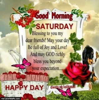 Good Morning Saturday Blessings To My Dear Friend Good morni
