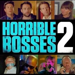 Horrible Bosses 2 Movie Quotes Horrible bosses, Horrible bos