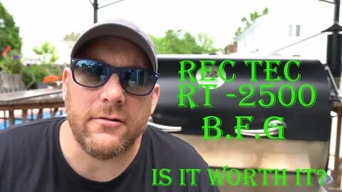 Rec Tec RT-2500 BFG Is it worth it? - YouTube
