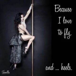 Because I love to fly and ...heels. Pole dancing, Pole danci