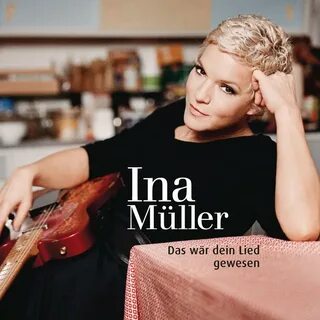 Ina Müller альбом Das wär dein Lied gewesen слушать онлайн б