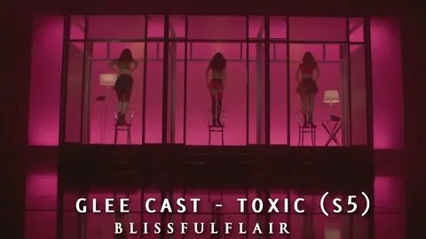 Glee Cast - Toxic. SEASON 5 Edit Audio - YouTube