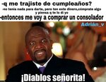 Diablos señorita - Meme by Adrian_V :) Memedroid