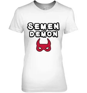 Semen Demon Shirt Funny Sexual