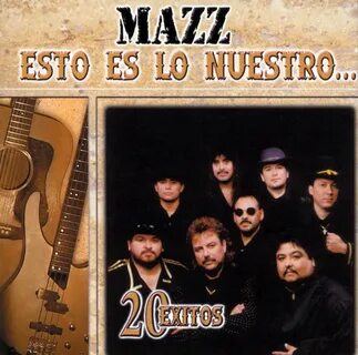 Mazz альбом Esto Es Lo Nuestro: 20 Exitos слушать онлайн бес