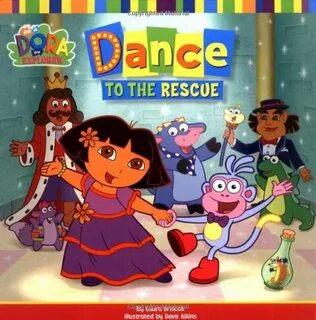 Dance to the Rescue! (book) Dora the Explorer Wiki Fandom