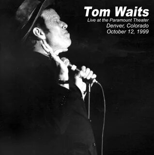 Tom Waits, Denver 1999