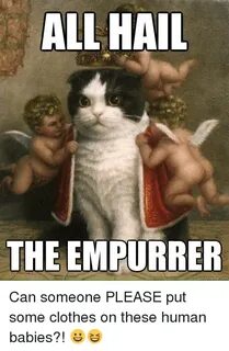 ALL HAIL THE EMPURRER Can Someone PLEASE Put Some Clothes on