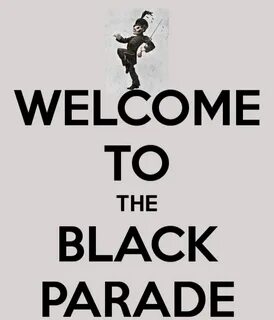 Welcome to the Black Parade - Imgur