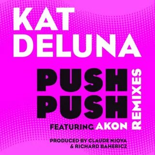 Kat Deluna feat. Akon - Push Push (Radio Edit) paroles Musix