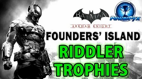 Batman Arkham Knight - Founders' Island - All Riddler Trophy