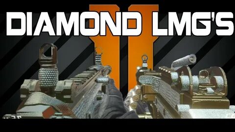 Black Ops 2 DIAMOND CAMO LMGs - Diamond LMG Camos Black Ops 