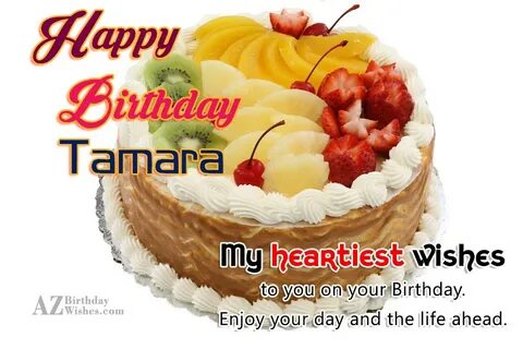 Happy Birthday Tamara - AZBirthdayWishes.com