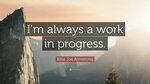 Image result for masterpiece and work in progress quote Roos
