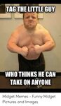 🐣 25+ Best Memes About Funny Midget Pictures Funny Midget Pi