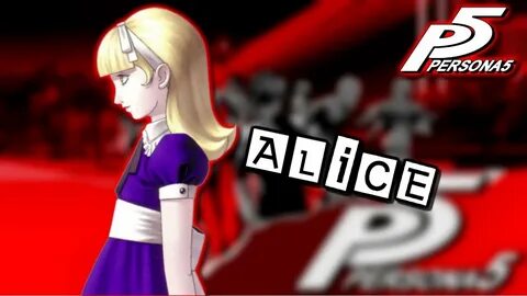 Persona 5 Alice - YouTube