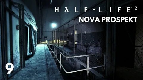 Half Life 2 En español #9 - Nova Prospekt- PC 1080p 60fps - 