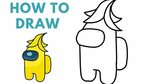 How To Draw AMONG US Characters - EASY - Step-By-Step Easy D