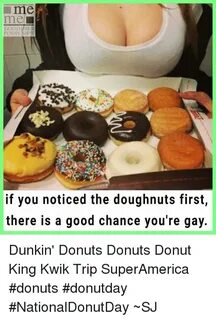 SERIOUSLY FUNNY SH if You Noticed the Doughnuts First There 