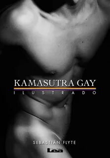 Kamasutra gay ebook by Sebastian Flyte - Rakuten Kobo.