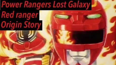 Power Rangers Lost Galaxy(Leo Corbet)Red ranger story - YouT