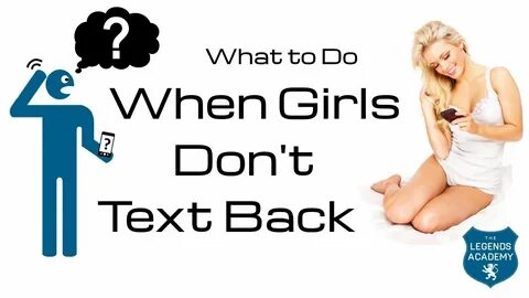 What To Do When A Girl Doesn't Text Back - YouTube