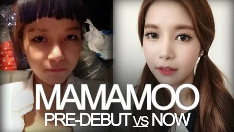 MAMAMOO: Pre-Debut VS Now Before and After - YouTube