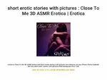 short erotic stories with pictures : Close To Me 3D ASMR Ero