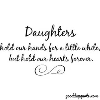 101 Famous Father Daughter Quotes With Images - Good Day Quo