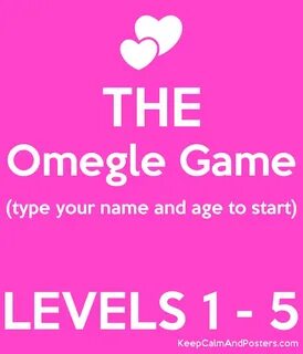 THE Omegle Game (type your name and age to start) LEVELS 1 -