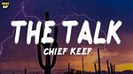 Chief Keef - The Talk (lyrics) - YouTube