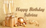 Happy Birthday Sabrina pictures congratulations.