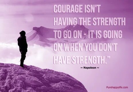 Quotes About Having Courage. QuotesGram