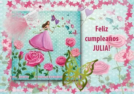 Felicitaciones: Feliz cumpleaños Julia