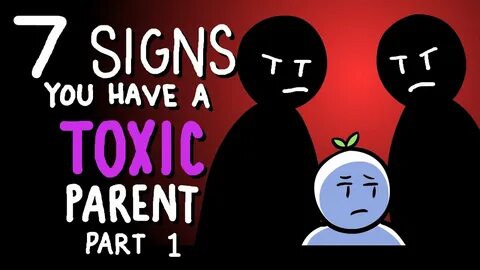 7 Signs You Have Toxic Parents - Part 1 - YouTube