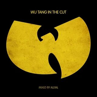 WU TANG IN THE CUT :A Wu Tang Clan Mix by AllyAl by Adventur