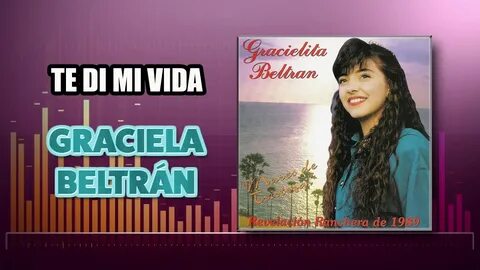 TE DI MI VIDA "Graciela Beltran" disco Mares de Tristeza Gra