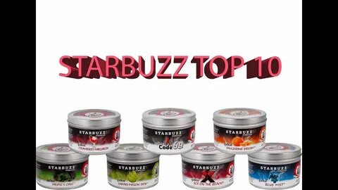 Starbuzz Shisha Tobacco Top 10 flavor countdown! - YouTube