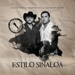 Estilo Sinaloa - song by Grupo Marca Registrada, Gerardo Ort