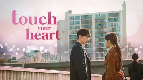 Nonton Drama Korea Touch Your Heart Bioskop Keren