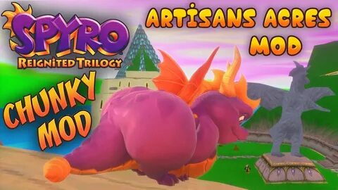 Spyro Reignited Trilogy: CHUNKY Mod - Artisan Acres Mod - No