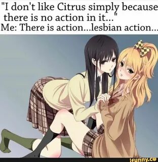 "I don't like Citrus simply because there is no action in it
