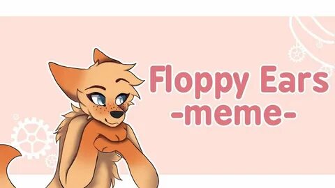 Floppy Ears MEME - YouTube